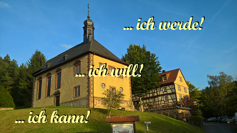 Vor einem Bild einer Kirche steht: ... ich will, ich kann, ich werde!
